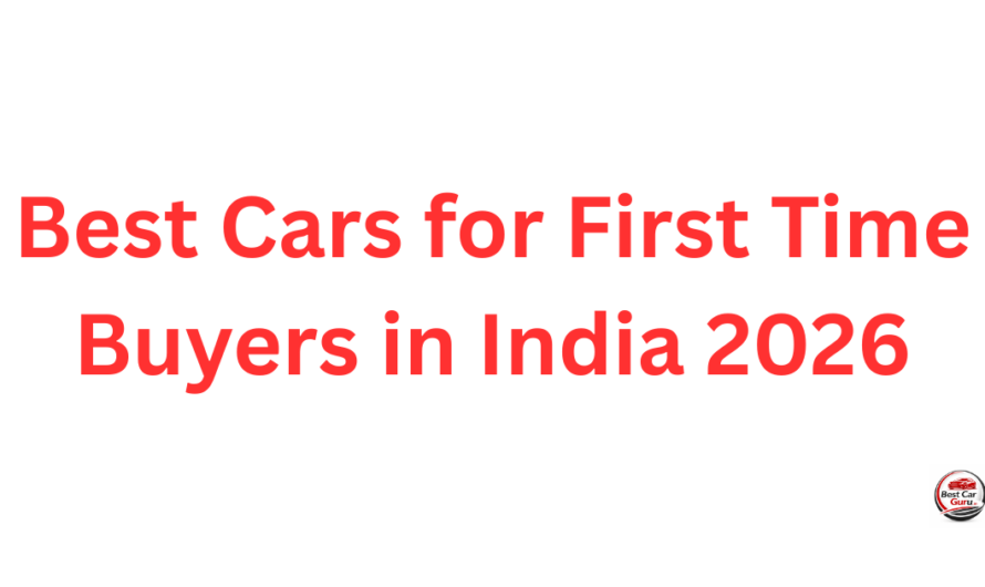Best Cars for First Time Buyers in India 2026 – Honest Guide to Your Dream First Car